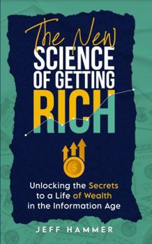 Paperback The New Science of Getting Rich: The Secrets of Manifesting Financial Abundance Book