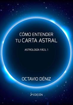 Paperback Como entender tu Carta Astral - Segunda Edicion [Spanish] Book