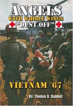 Paperback Angels with Whirly Wings Dust Off: Vietnam '67 Book