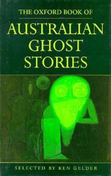 The Oxford Book of Australian Ghost Stories