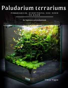 Paperback Paludarium terrariums: Paludarium: Everything You Need To Know Book