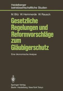 Paperback Gesetzliche Regelungen Und Reformvorschläge Zum Gläubigerschutz: Eine Ökonomische Analyse [German] Book