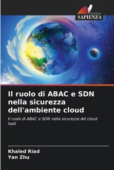 Paperback Il ruolo di ABAC e SDN nella sicurezza dell'ambiente cloud [Italian] Book