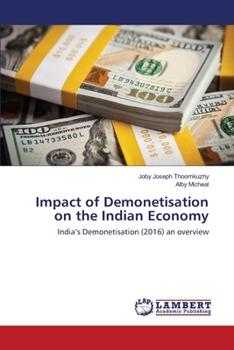 Paperback Impact of Demonetisation on the Indian Economy Book