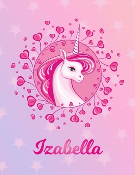 Izabella: Unicorn Large Blank Primary Sketchbook Paper | Pink Purple Magical Horse Personalized Letter I Initial Custom First Name Cover | Drawing ... | Art Sketch Book| Create & Learn to Draw