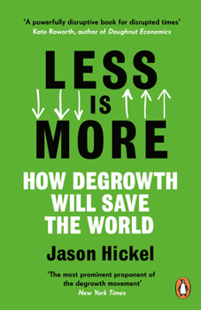 Paperback Less Is More: How Degrowth Will Save the World Book