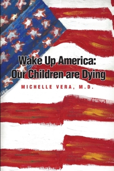 Paperback Wake Up America: Our Children are Dying! Book
