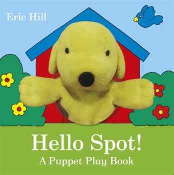 Hardcover Hello Spot! a Puppet Play Book