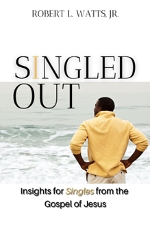 Paperback Singled Out: Insights for Singles from the Gospel of Jesus Book