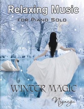Paperback Relaxing Music for Piano Solo: Niynagu: Winter Magic Book