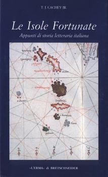 Paperback Le Isole Fortunate: Appunti Di Storia Letteraria Italiana [Italian] Book