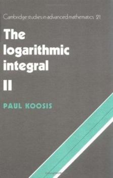 The Logarithmic Integral: Volume 2 - Book #21 of the Cambridge Studies in Advanced Mathematics