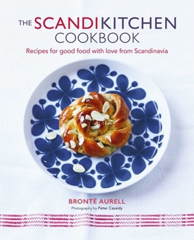 Hardcover The Scandikitchen Cookbook: Recipes for Good Food with Love from Scandinavia Book