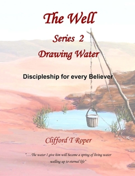 Paperback The Well Series 2. "Drawing Water": Developing your relationship with God Book