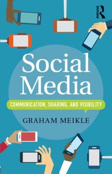 Paperback Social Media: Communication, Sharing and Visibility Book