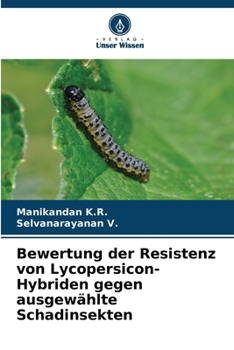 Paperback Bewertung der Resistenz von Lycopersicon-Hybriden gegen ausgewählte Schadinsekten [German] Book