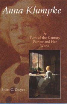 Hardcover Anna Klumpke: A Turn-of-the-Century Painter and Her World Book