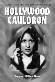 Paperback Hollywood Cauldron: Thirteen Horror Films from the Genre's Golden Age Book