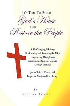 Paperback It's Time To Build God's House and Restore the People Book