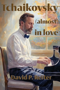 Paperback Tchaikovsky (Almost) in Love Book