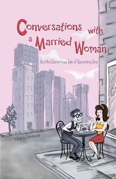 Paperback Conversations With a Married Woman: And the Humorous Tale of Becoming One Book