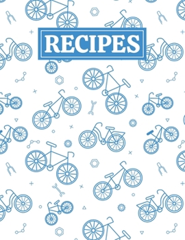 Paperback Recipes: Blank Journal Cookbook Notebook to Write In Your Personalized Favorite Recipes with Bicycle Themed Cover Design Book