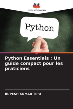 Python Essentials: Un guide compact pour les praticiens (French Edition)