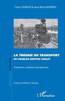 La théorie du transport de Charles Horton Cooley: Traduction, contexte et perspectives (Territoires de la Géographie) (French Edition)