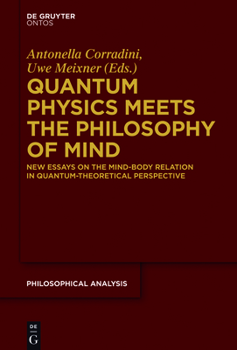 Paperback Quantum Physics Meets the Philosophy of Mind: New Essays on the Mind-Body Relation in Quantum-Theoretical Perspective Book