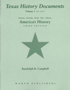 Texas History Documents for America's History, Vol. 1