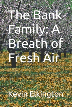 The Bank Family: A Breath of Fresh Air