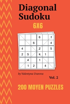 Paperback Diagonal Sudoku: 200 Moyen Puzzles 6x6 vol. 2 [French] Book