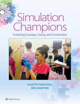 Paperback Simulation Champions: Fostering Courage, Caring, and Connection Book