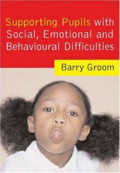 Paperback Supporting Pupils with Social, Emotional and Behavioural Difficulties: Effective Provision and Practice Book