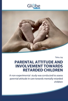 Paperback Parental Attitude and Involvement Towards Retarded Children Book