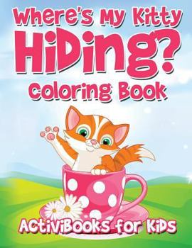 Paperback Where's My Kitty Hiding? Coloring Book
