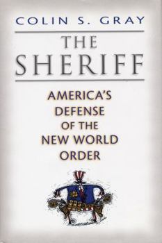 Paperback The Sheriff: America's Defense of the New World Order Book