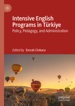 Paperback Intensive English Programs in Türkiye: Policy, Pedagogy, and Administration Book
