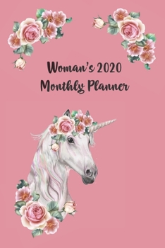 Paperback Woman's 2020 Monthly Planner: Enjoy this 2020 Unicorn Monthly Planner with pages for to do list, budget, grocery list, check list, notes and more Book