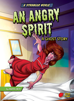 Library Binding An Angry Spirit: A Ghost Story Book