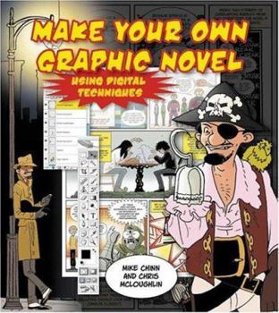 Paperback Create Your Own Graphic Novel Using Digital Techniques Book