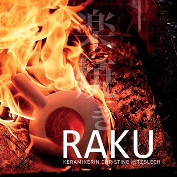 Paperback Raku: Keramikarin Christine Hitzblech, Karlsruher Kunst [German] Book