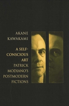 Paperback A Self-Conscious Art: Patrick Modiano's Postmodern Fictions Book