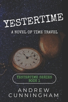 Paperback Yestertime: A Novel of Time Travel Book