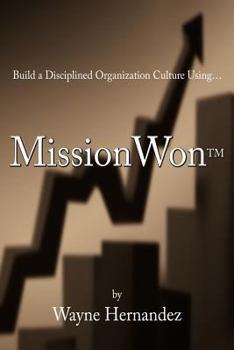 Paperback Build a Disciplined Organization Culture: Using Missionwontm Book