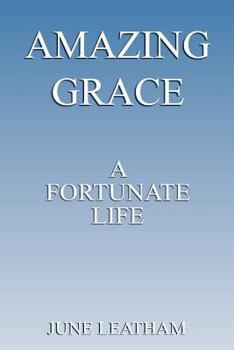 Paperback Amazing Grace: A Fortunate Life Book