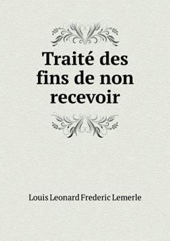 Paperback Trait? des fins de non recevoir [French] Book