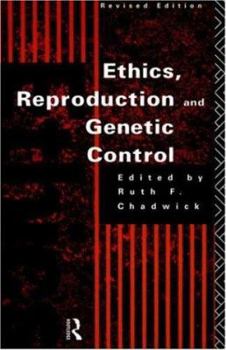 Ethics, Reproduction and Genetic Control