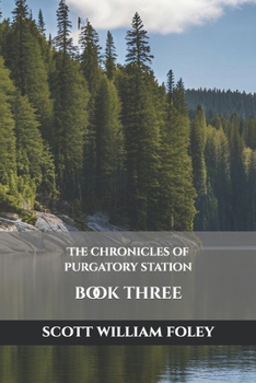 Paperback The Chronicles Of Purgatory Station: Book Three Book