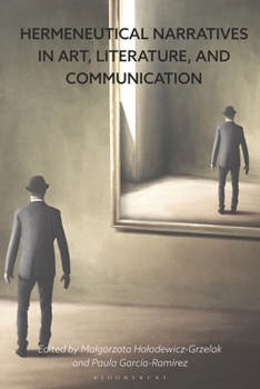 Hardcover Hermeneutical Narratives in Art, Literature, and Communication Book
